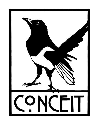 Conceit means having a particularly high opinion of oneself, but it can also refer to a notion or idea. The magpie is a rascal in a tuxedo whose central conceit might well be that as long as he dresses well, he can get away with anything.